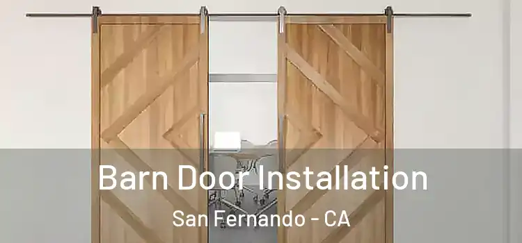  Barn Door Installation San Fernando - CA
