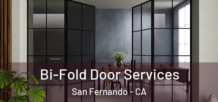 Bi-Fold Door Services San Fernando - CA