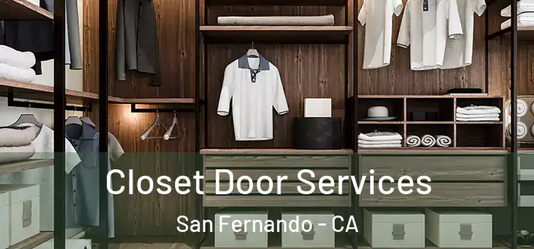 Closet Door Services San Fernando - CA