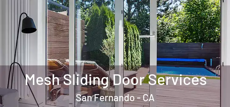 Mesh Sliding Door Services San Fernando - CA