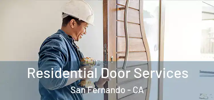 Residential Door Services San Fernando - CA