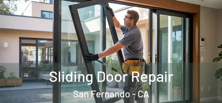 Sliding Door Repair San Fernando - CA